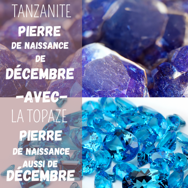 la tanzanite et la topaze bleue, pierres de naissance du mois de décembre